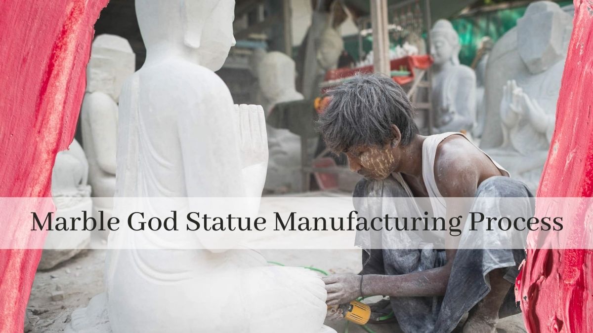 Marble God Statue Manufacturing Process